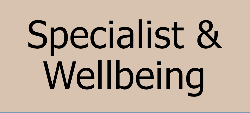 Specialist & Wellbeing